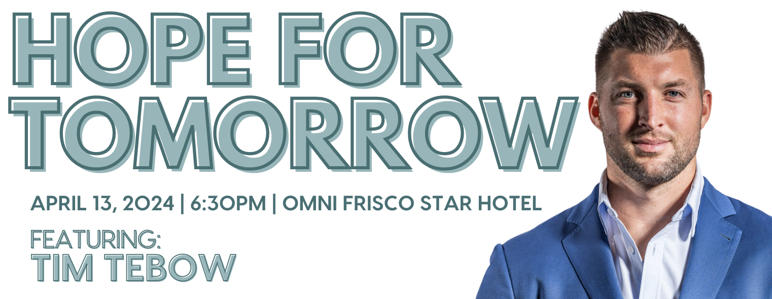 HOPE FOR TOMORROW GALA FEATURING TIM TEBOW!